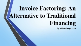 Invoice Factoring An Alternative to Traditional Financing