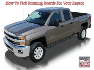 Give Your Raptor A Sleek Look With The Right Running Boards