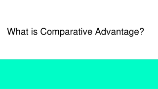 What is Comparative Advantage?