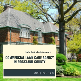 Commercial Lawn Care Agency in Rockland County