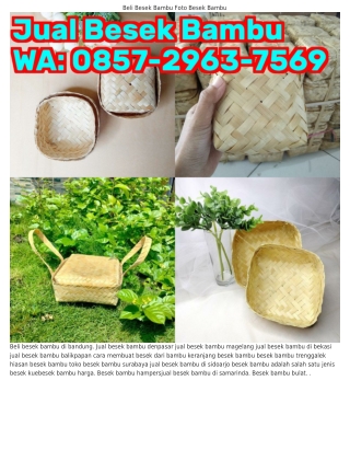 0857.ᒿᑫϬЗ.75Ϭᑫ (WA) Besek Bambu Warna Jual Besek Bambu Bandung
