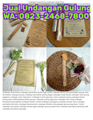O82ᣮ-2ᏎϬ8-ᜪ8OO (WA) Undangan Pernikahan Bentuk Bambu Undangan Gulung Harga 1000