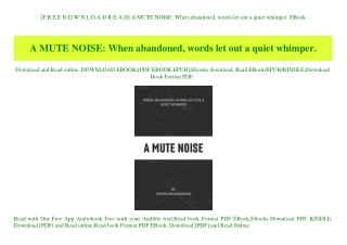 [F.R.E.E D.O.W.N.L.O.A.D R.E.A.D] A MUTE NOISE When abandoned  words let out a quiet whimper. EBook