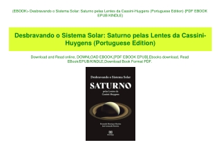 (EBOOK Desbravando o Sistema Solar Saturno pelas Lentes da Cassini-Huygens (Portuguese Edition) {PDF EBOOK EPUB KINDLE}