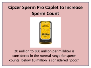 Cipzer Sperm Pro Caplet is useful in increasing sperm count and motility.