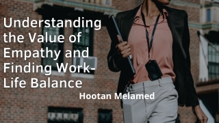 Understanding the Value of Empathy and Finding Work-Life Balance