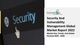 Security and Vulnerability Management Market Analysis, Industry Growth 2031