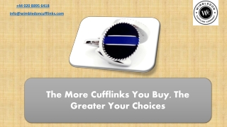 The More Cufflinks You Buy, The Greater Your Choices