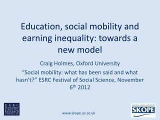 Education, social mobility and earning inequality: towards a new model