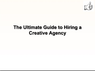 The Ultimate Guide to Hiring a Creative Agency