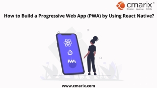 How to Build a Progressive Web App by Using React Native?