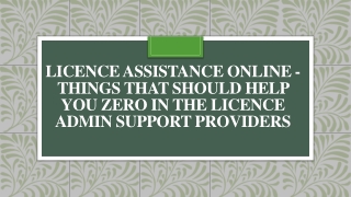 Licence Assistance Online - Things That Should Help in Licence Admin Support