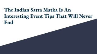 The Indian Satta Matka Is An Interesting Event Tips That Will Never End