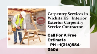Carpentry Services in Wichita KS, Interior Exterior Carpentry Contractor.
