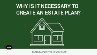 WHY IS IT NECESSARY TO CREATE AN ESTATE PLAN