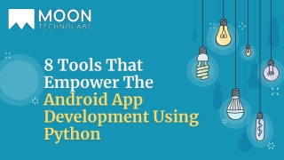 8 Tools That Empower The Android App Development Using Python