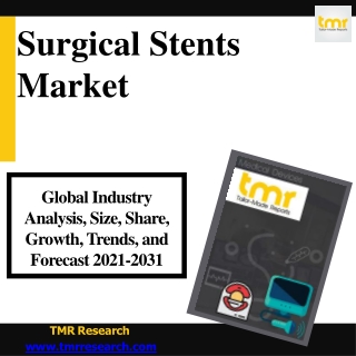 Surgical Stents to witness major growth in future