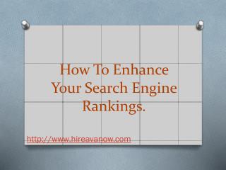 How To Enhance Your Search Engine Rankings