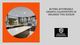 Buying Affordable Granite Countertops in Orlando this Season