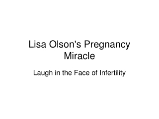 Lisa Olson's Pregnancy Miracle