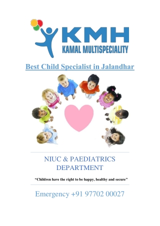 Kamal Hospital provides the best options and services for your childcare