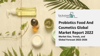 Probiotics Food And Cosmetics Industry Analysis, Trends, Market Growth