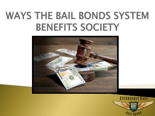 WAYS THE BAIL BONDS SYSTEM BENEFITS SOCIETY