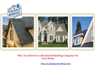 Why You Must Use a Residential Roofing Company For Your Home