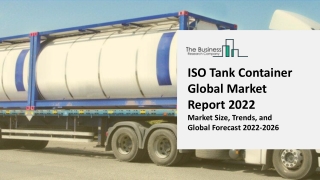 Iso Tank Container Industry Analysis, Size, Share, Trends, Growth And Forecasts
