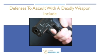Defenses To Assault With A Deadly Weapon Include
