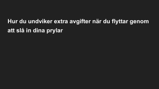 Hur du undviker extra avgifter när du flyttar genom att slå in dina prylar