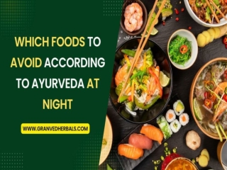Which Foods To Avoid According To Ayurveda At Night