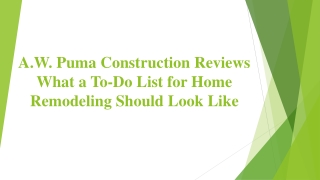 A.W. Puma Construction Reviews To-Do List for Home Remodeling Should Look Like