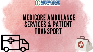 For Emergency Ambulance, Medicore Is The Best Option