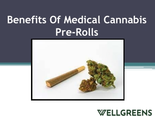 Benefits Of Medical Cannabis Pre-Rolls