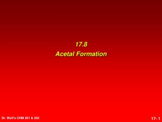 17.8 Acetal Formation