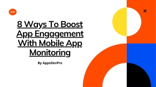 8 Ways To Boost App Engagement With Mobile App Monitoring