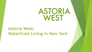 Luxury Astoria Apartments for Rent - ASTORIA WEST