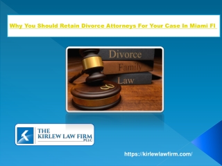 Why You Should Retain Divorce Attorneys For Your Case In Miami Fl