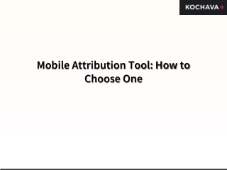 Mobile Attribution Tool How to Choose One