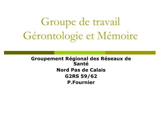 Groupe de travail Gérontologie et Mémoire