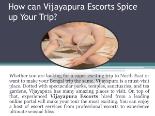 How can Vijayapura Escorts Spice up Your Trip