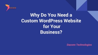 Why Do You Need a Custom WordPress Website for Your Business?