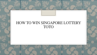 How To Win Singapore Lottery Toto