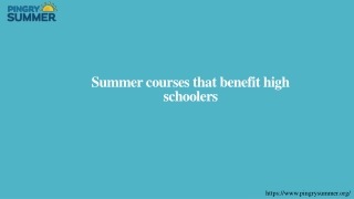 Summer courses that benefit high schoolers