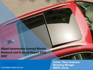 Automotive Sunroof Market PDF:Size, Share, Analysis, Growth & Forecast 2022-2027