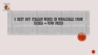 5 Best Buy Italian wines in Wholesale from Ischia – Vino Pazzo