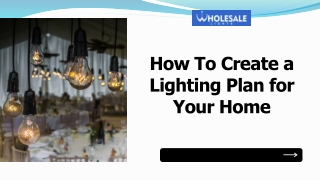 How To Create a Lighting Plan for Your Home
