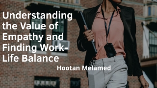 Understanding the Value of Empathy and Finding Work-Life Balance
