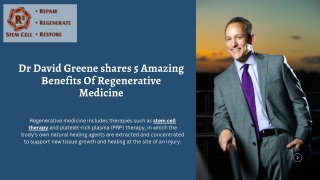 Dr David Greene shares 5 Amazing Benefits Of Regenerative Medicine